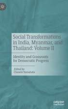 Social Transformations in India, Myanmar, and Thailand: Volume II: Identity and Grassroots for Democratic Progress