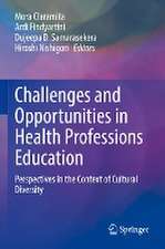 Challenges and Opportunities in Health Professions Education: Perspectives in the Context of Cultural Diversity