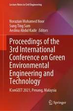 Proceedings of the 3rd International Conference on Green Environmental Engineering and Technology: IConGEET 2021, Penang, Malaysia