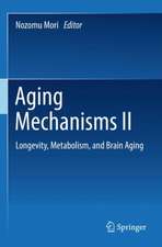 Aging Mechanisms II : Longevity, Metabolism, and Brain Aging