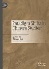 Paradigm Shifts in Chinese Studies