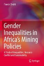 Gender Inequalities in Africa’s Mining Policies: A Study of Inequalities, Resource Conflict and Sustainability