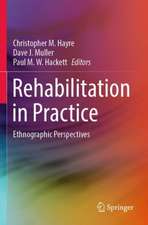 Rehabilitation in Practice: Ethnographic Perspectives