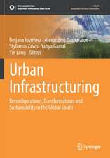 Urban Infrastructuring: Reconfigurations, Transformations and Sustainability in the Global South