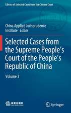 Selected Cases from the Supreme People’s Court of the People’s Republic of China: Volume 3