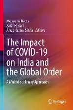 The Impact of COVID-19 on India and the Global Order: A Multidisciplinary Approach