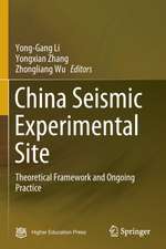 China Seismic Experimental Site: Theoretical Framework and Ongoing Practice