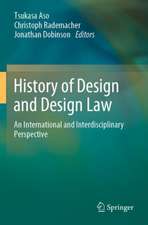 History of Design and Design Law: An International and Interdisciplinary Perspective