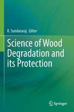 Science of Wood Degradation and its Protection