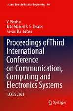 Proceedings of Third International Conference on Communication, Computing and Electronics Systems: ICCCES 2021