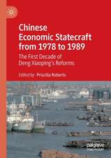 Chinese Economic Statecraft from 1978 to 1989: The First Decade of Deng Xiaoping’s Reforms