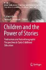 Children and the Power of Stories: Posthuman and Autoethnographic Perspectives in Early Childhood Education