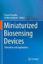 Miniaturized Biosensing Devices: Fabrication and Applications