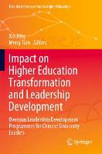 Impact on Higher Education Transformation and Leadership Development: Overseas Leadership Development Programmes for Chinese University Leaders