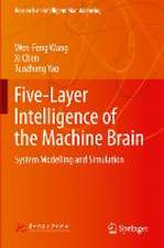 Five-Layer Intelligence of the Machine Brain: System Modelling and Simulation