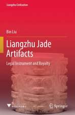 Liangzhu Jade Artifacts: Legal Instrument and Royalty