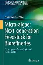 Micro-algae: Next-generation Feedstock for Biorefineries: Contemporary Technologies and Future Outlook