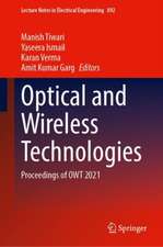Optical and Wireless Technologies: Proceedings of OWT 2021