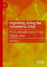 Organising during the Coronavirus Crisis: The Contradictions of Our Digital Lives