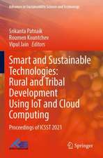 Smart and Sustainable Technologies: Rural and Tribal Development Using IoT and Cloud Computing: Proceedings of ICSST 2021