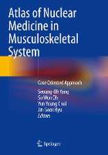 Atlas of Nuclear Medicine in Musculoskeletal System: Case-Oriented Approach