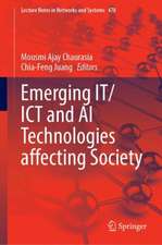 Emerging IT/ICT and AI Technologies Affecting Society