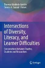 Intersections of Diversity, Literacy, and Learner Difficulties: Conversations between Teacher, Students and Researchers