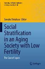 Social Stratification in an Aging Society with Low Fertility: The Case of Japan