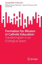 Formation for Mission in Catholic Education: Transformation in an Ecological Space