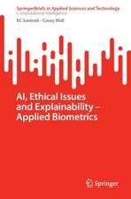 AI, Ethical Issues and Explainability—Applied Biometrics