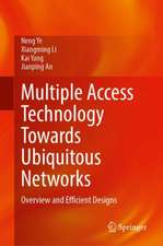 Multiple Access Technology Towards Ubiquitous Networks: Overview and Efficient Designs