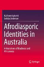 Afrodiasporic Identities in Australia: Articulations of Blackness and Africanness