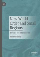 New World Order and Small Regions: The Case of South Caucasus