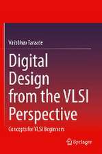 Digital Design from the VLSI Perspective