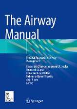 The Airway Manual: Practical Approach to Airway Management