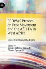 ECOWAS Protocol on Free Movement and the AfCFTA in West Africa: Costs, Benefits and Challenges