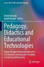 Pedagogy, Didactics and Educational Technologies: Research Experiences and Outcomes in Enhanced Learning and Teaching at Cadi Ayyad University