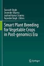 Smart Plant Breeding for Vegetable Crops in Post-genomics Era