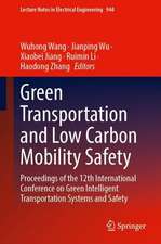 Green Transportation and Low Carbon Mobility Safety: Proceedings of the 12th International Conference on Green Intelligent Transportation Systems and Safety