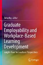 Graduate Employability and Workplace-Based Learning Development: Insights from Sociocultural Perspectives