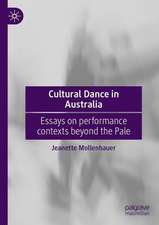 Cultural Dance in Australia: Essays on performance contexts beyond the Pale