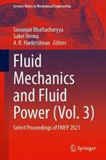 Fluid Mechanics and Fluid Power (Vol. 3): Select Proceedings of FMFP 2021