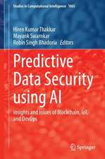 Predictive Data Security using AI: Insights and Issues of Blockchain, IoT, and DevOps