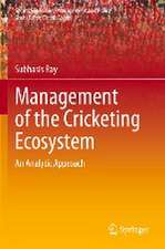 Management of the Cricketing Ecosystem: An Analytic Approach