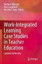 Work-Integrated Learning Case Studies in Teacher Education: Epistemic Reflexivity