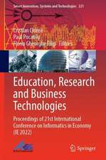 Education, Research and Business Technologies: Proceedings of 21st International Conference on Informatics in Economy (IE 2022)