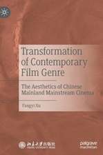 Transformation of Contemporary Film Genre: The Aesthetics of Chinese Mainland Mainstream Cinema