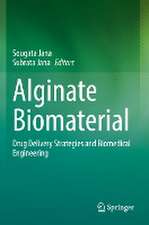 Alginate Biomaterial: Drug Delivery Strategies and Biomedical Engineering