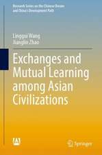 Exchanges and Mutual Learning Among Asian Civilizations