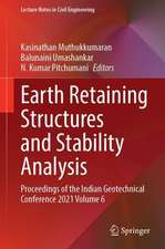 Earth Retaining Structures and Stability Analysis: Proceedings of the Indian Geotechnical Conference 2021 Volume 6